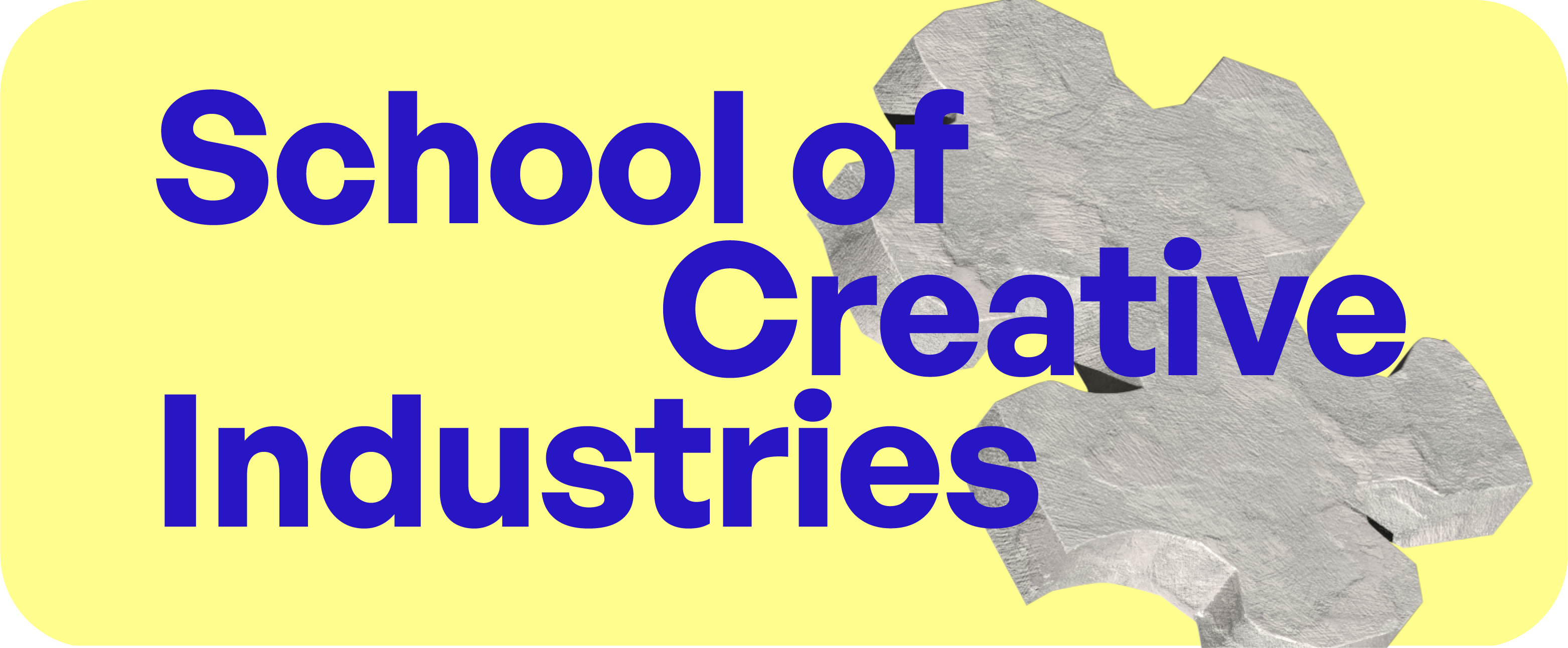 School of Creative Industries