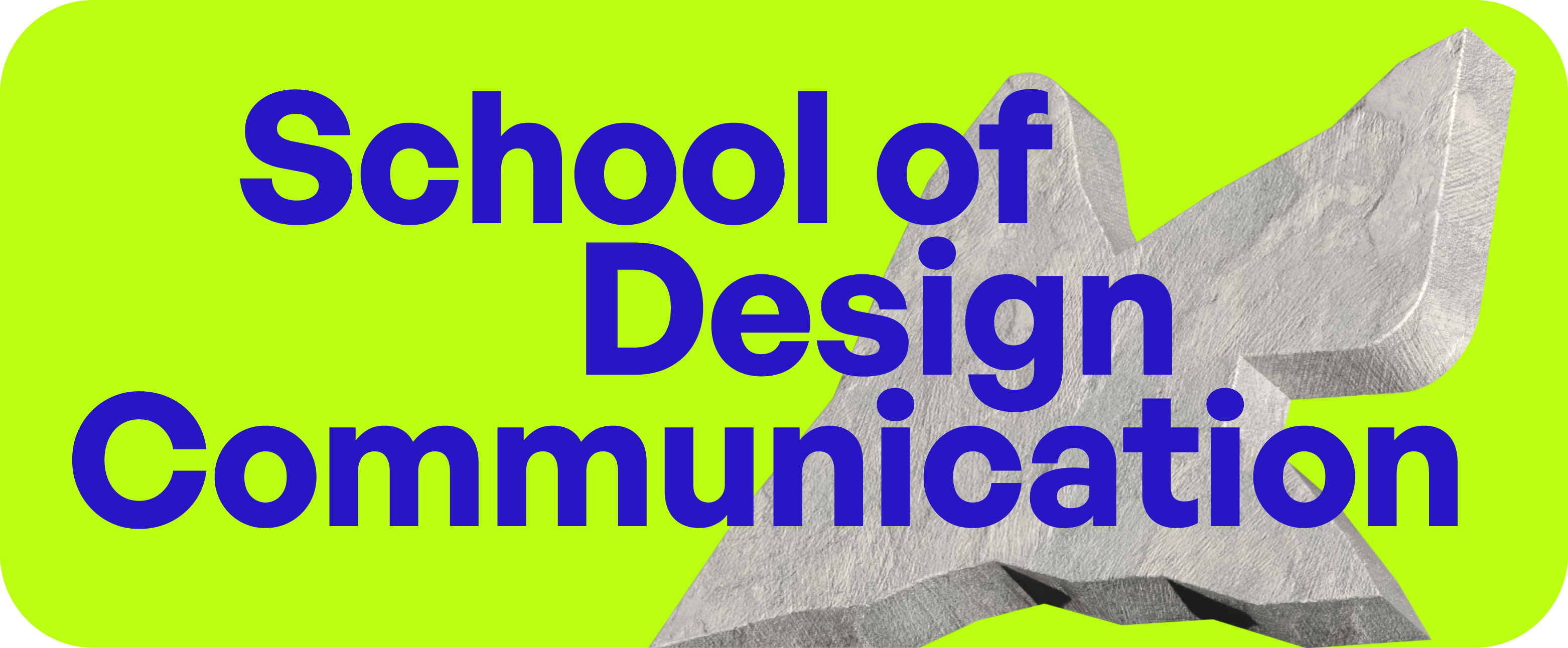 School of Design Communication