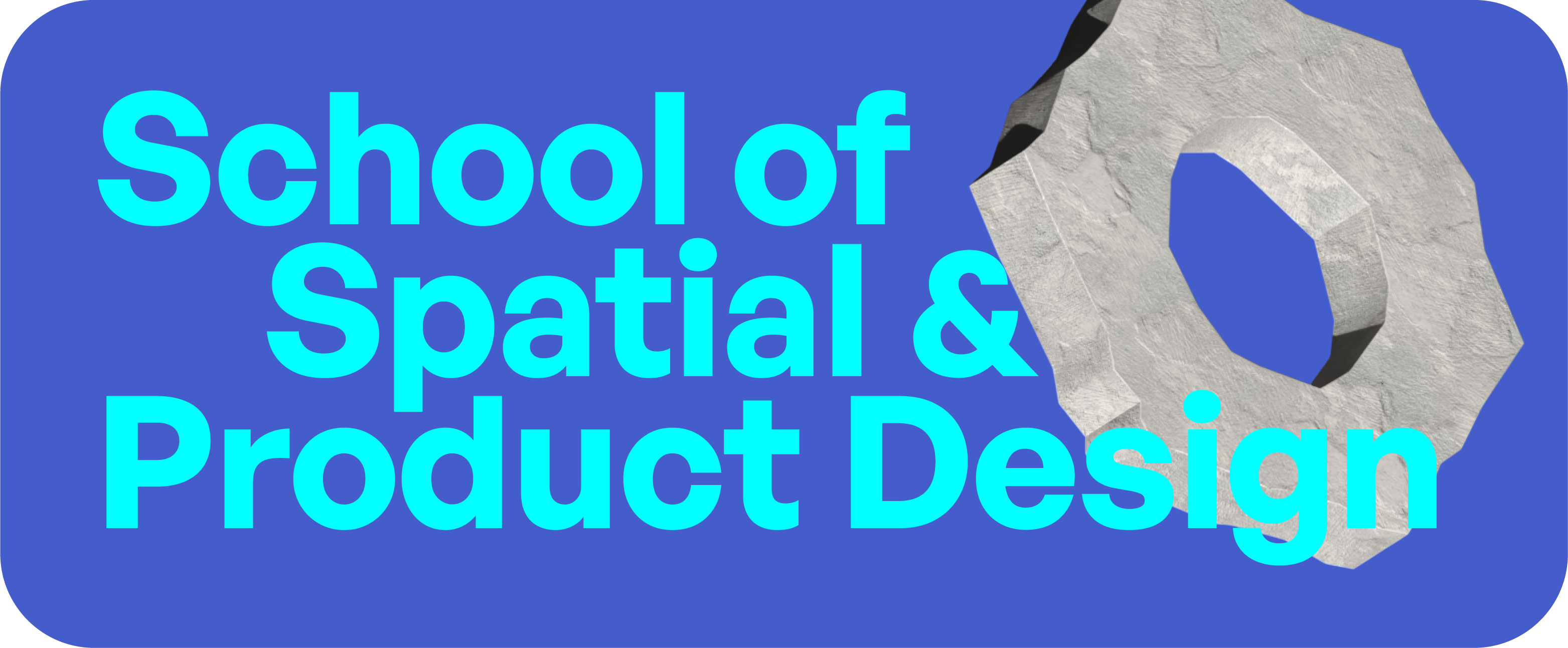 School of Spatial & Product Design